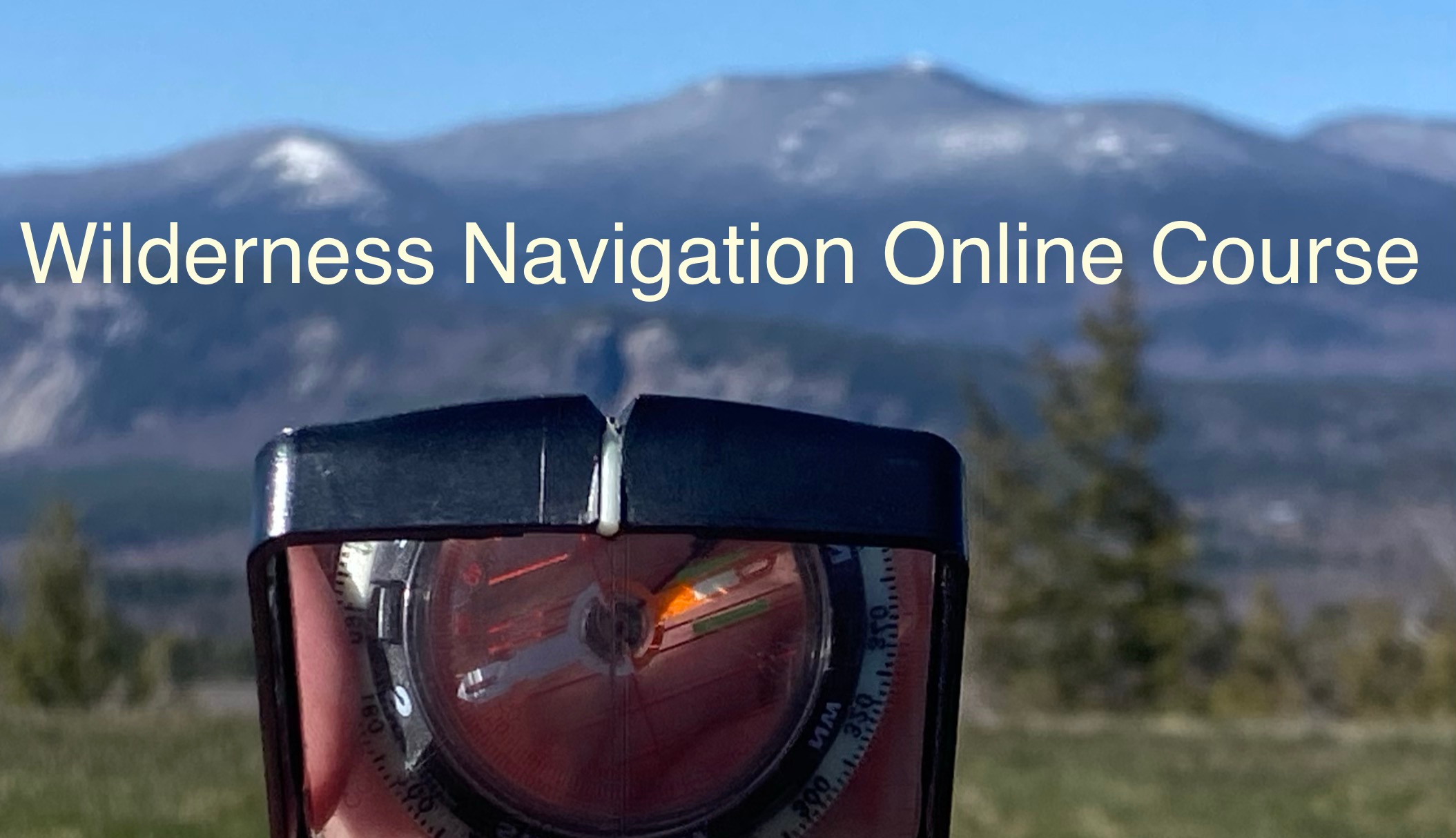 Wilderness Navigation Online Course Map and Compass